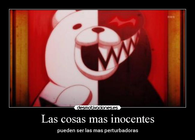 Las cosas mas inocentes - pueden ser las mas perturbadoras