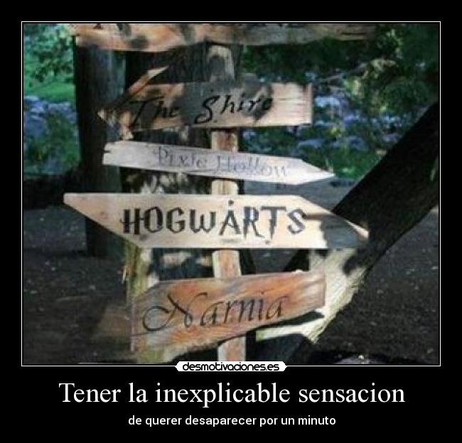 Tener la inexplicable sensacion -