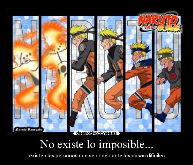No existe lo imposible... - existen las personas que se rinden ante las cosas dificiles