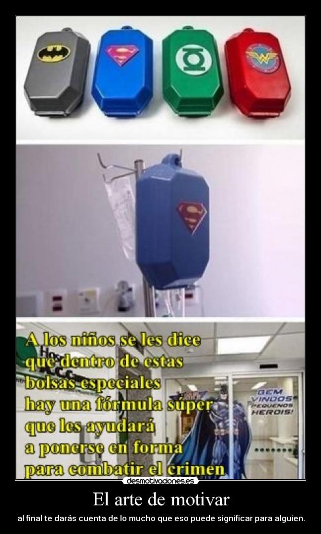 El arte de motivar - al final te darás cuenta de lo mucho que eso puede significar para alguien.