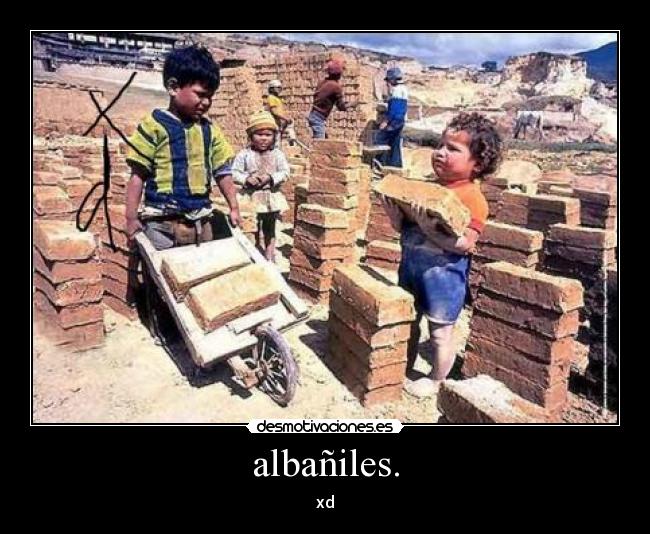 albañiles. - xd