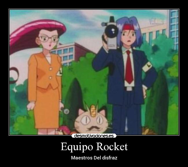 Equipo Rocket - Maestros Del disfraz