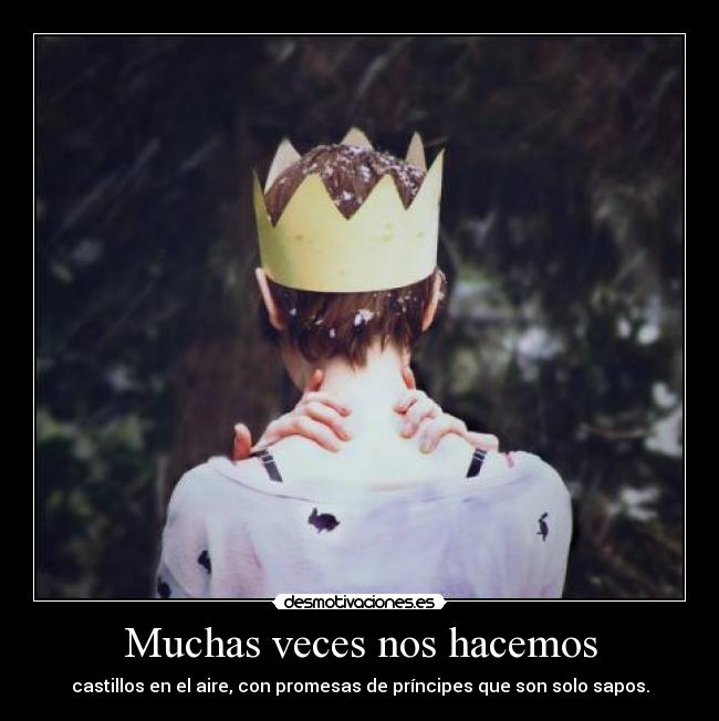 Muchas veces nos hacemos - 
