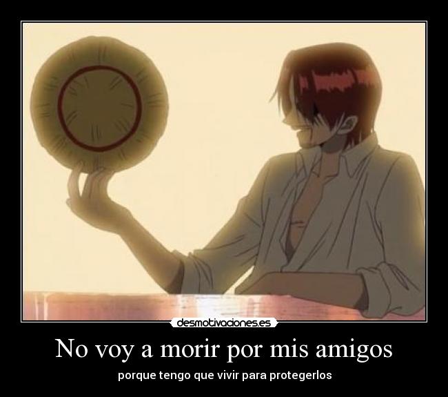 No voy a morir por mis amigos -