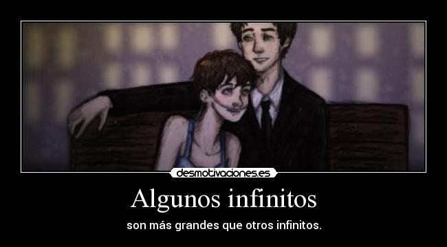 Algunos infinitos - son más grandes que otros infinitos.