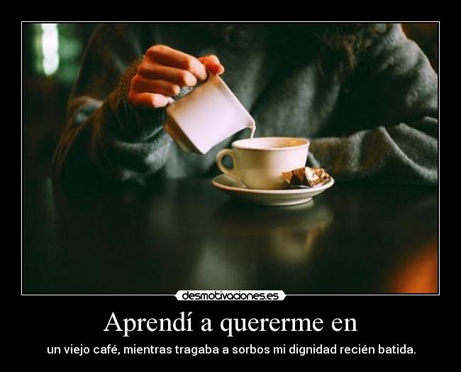 Aprendí a quererme en -