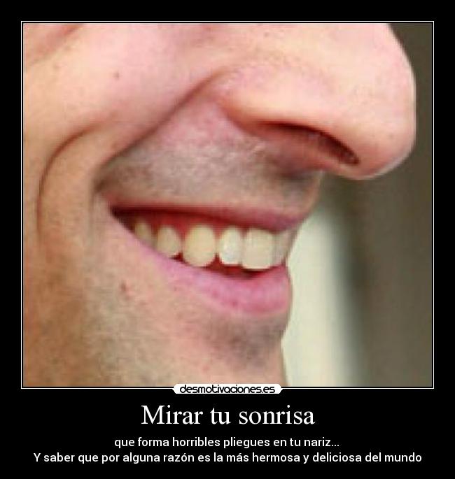 Mirar tu sonrisa -