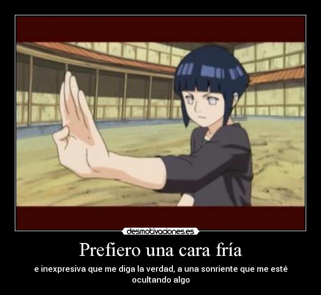 carteles prefiero una cara fria que diga verdad una sonriente que mienta desmotivaciones