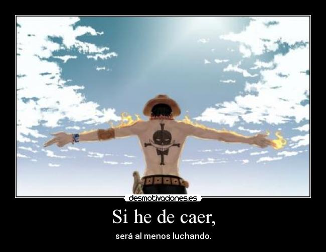 Si he de caer, - 