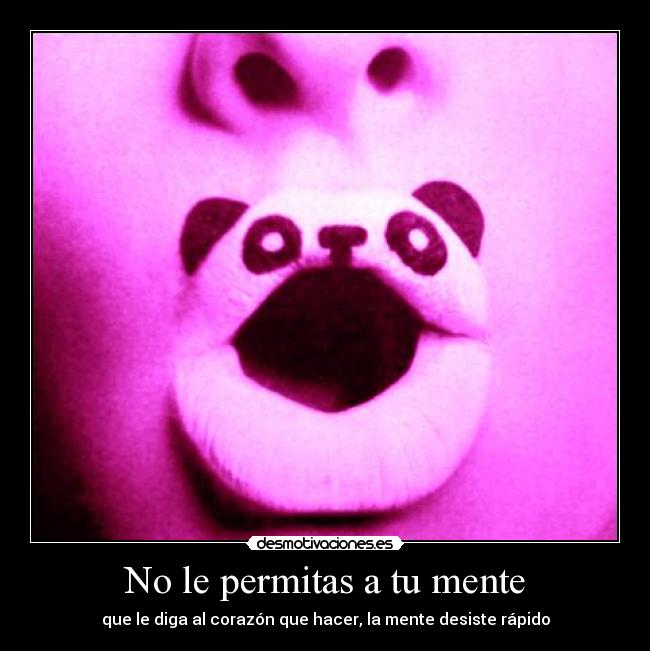 No le permitas a tu mente - 