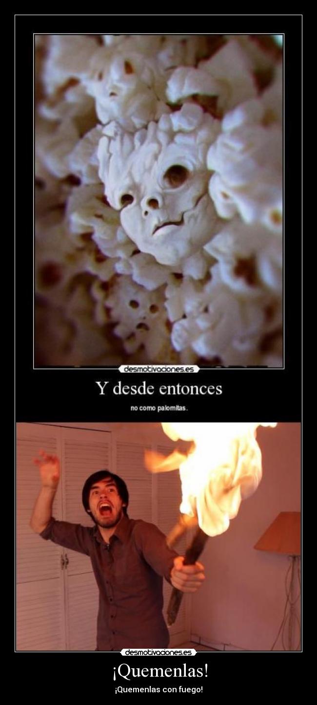 ¡Quemenlas! -