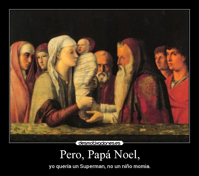Pero, Papá Noel, -