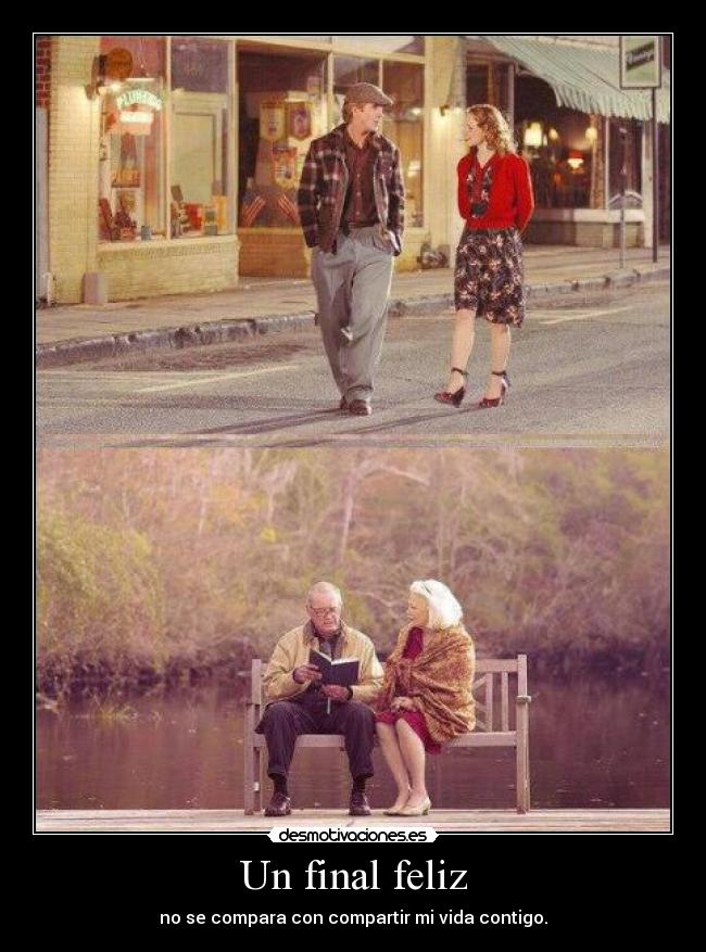 Un final feliz - no se compara con compartir mi vida contigo.