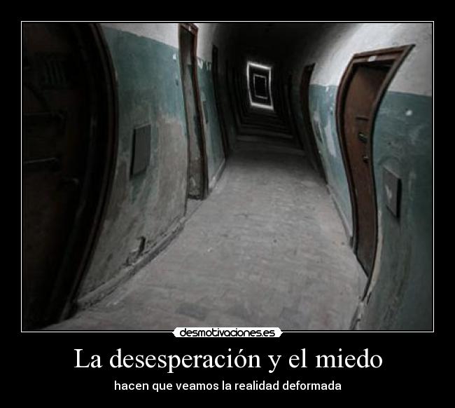 carteles miedo pasillo deformado feel like amnesia desmotivaciones