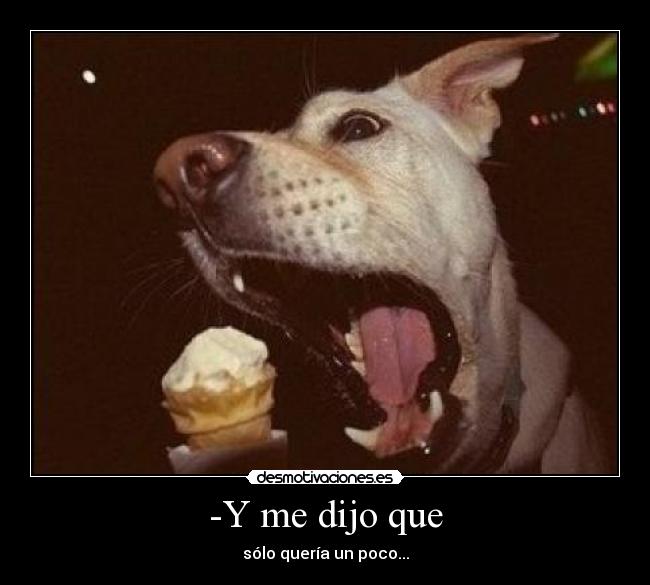 carteles hook perro helado principal quiero desmotivaciones