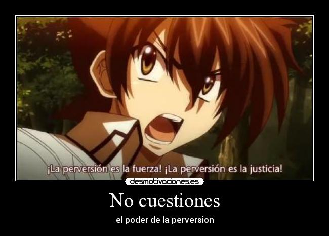 No cuestiones - el poder de la perversion