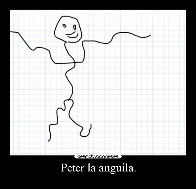 Peter la anguila. - 
