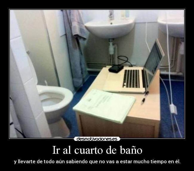 carteles gracioso porque estoy haciendo cartel cuarto bano desmotivaciones