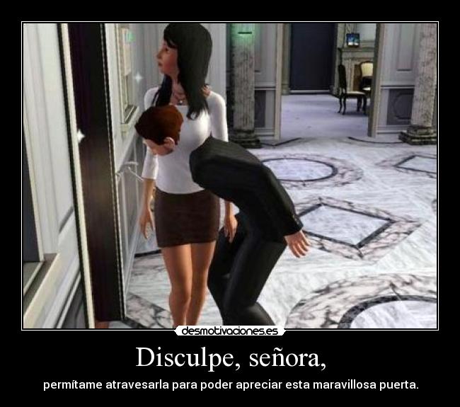 Disculpe, señora, - 