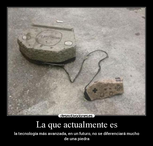 La que actualmente es -