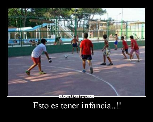 Esto es tener infancia..!! - 