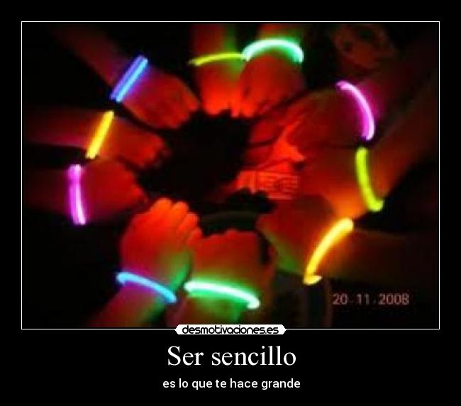 Ser sencillo - es lo que te hace grande