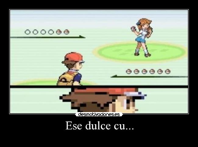 Ese dulce cu... - 