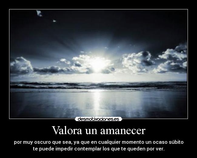 Valora un amanecer - 