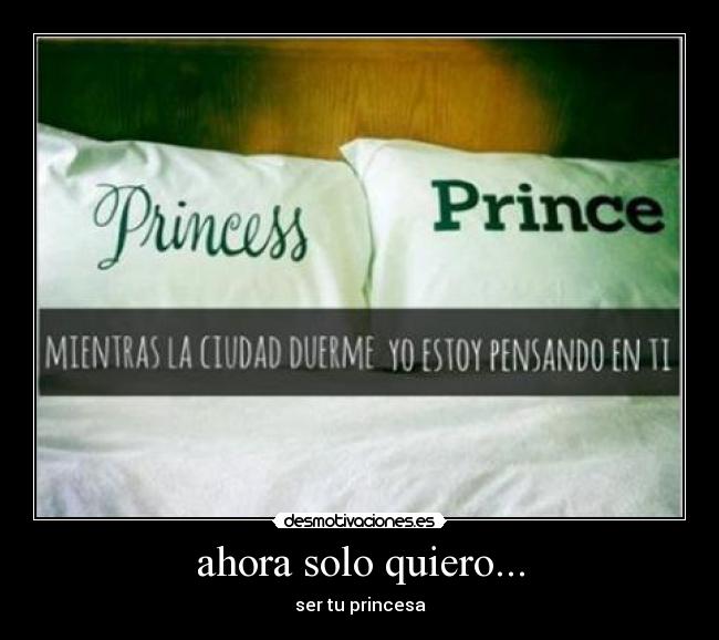 ahora solo quiero... - 