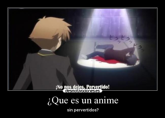 ¿Que es un anime - sin pervertidos?