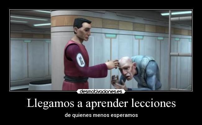 Llegamos a aprender lecciones -