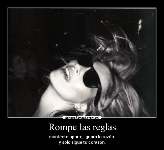 Rompe las reglas - 