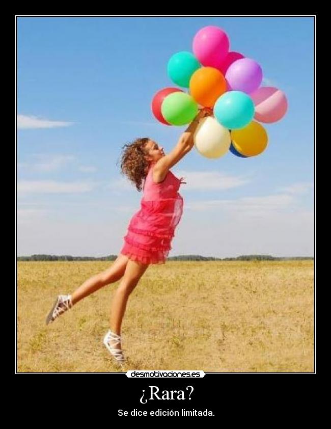 ¿Rara? - Se dice edición limitada.