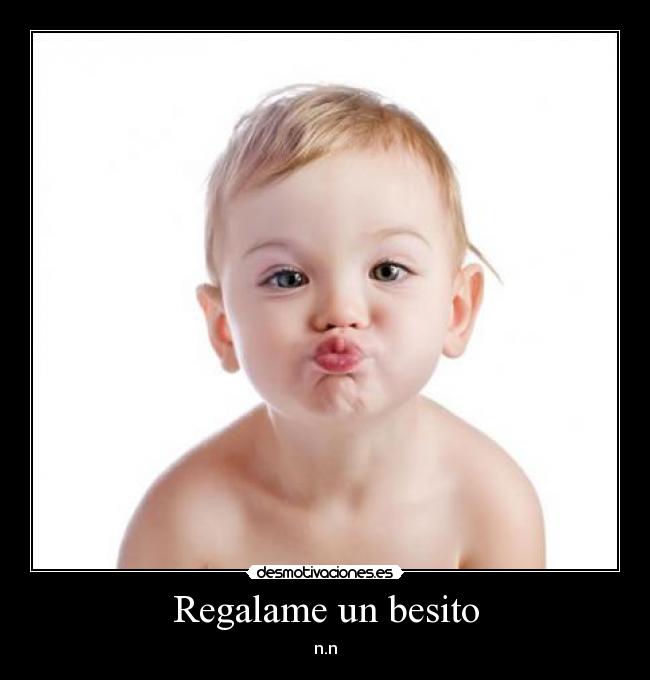 Regalame un besito - 