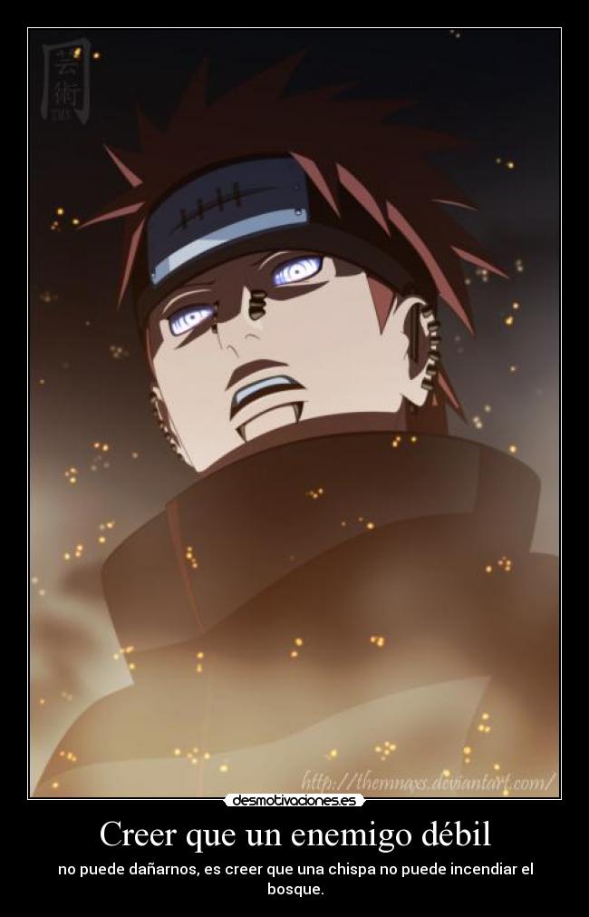 Creer que un enemigo débil -
