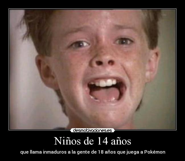 carteles historia real ayer nino anos dijo tengo pruebas inmadurez chulo desmotivaciones