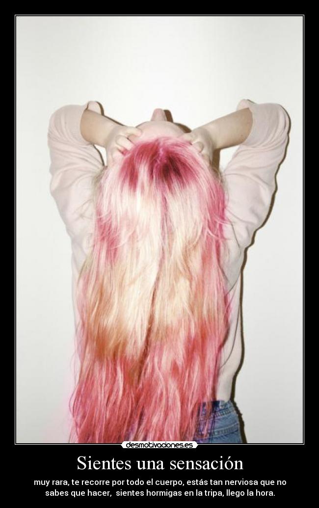Sientes una sensación -