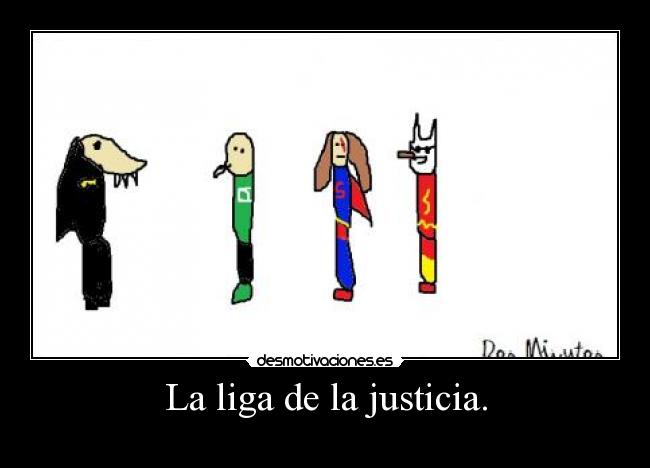 La liga de la justicia. -