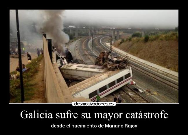 Galicia sufre su mayor catástrofe - desde el nacimiento de Mariano Rajoy