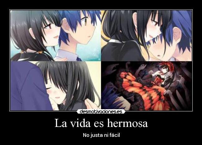 La vida es hermosa - No justa ni fácil