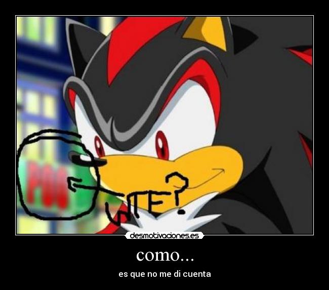 carteles shadow poooooooooooooooooooooooooooooooooooooooooooooooooo desmotivaciones