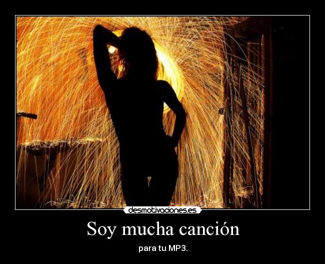 Soy mucha canción - para tu MP3.