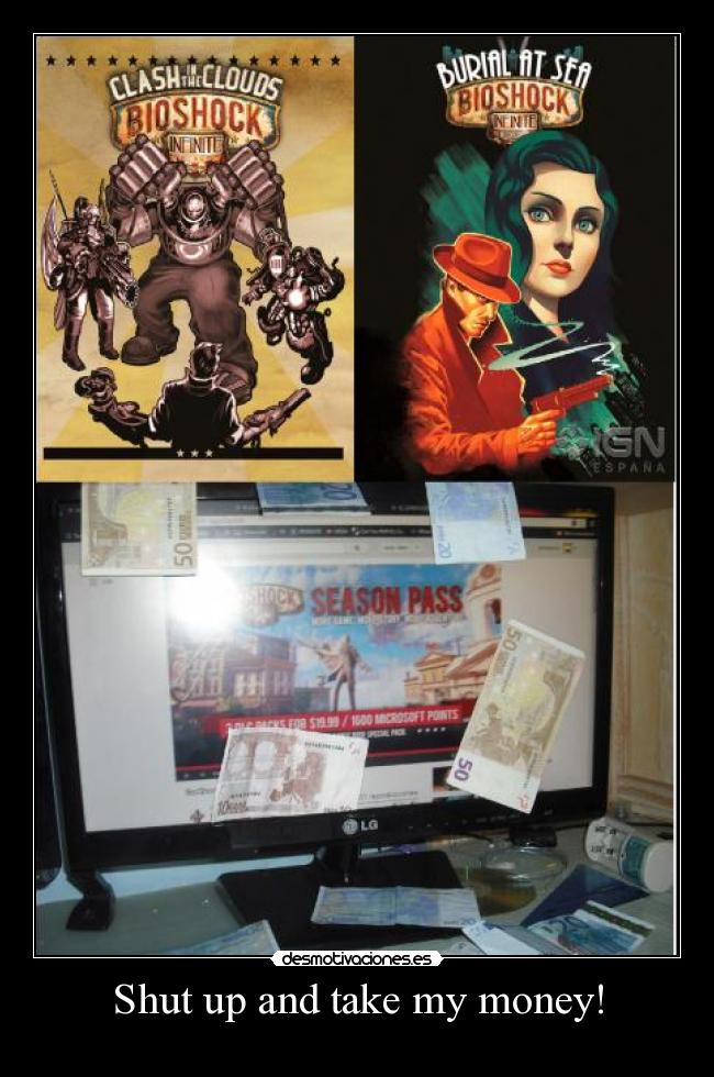 Shut up and take my money! -