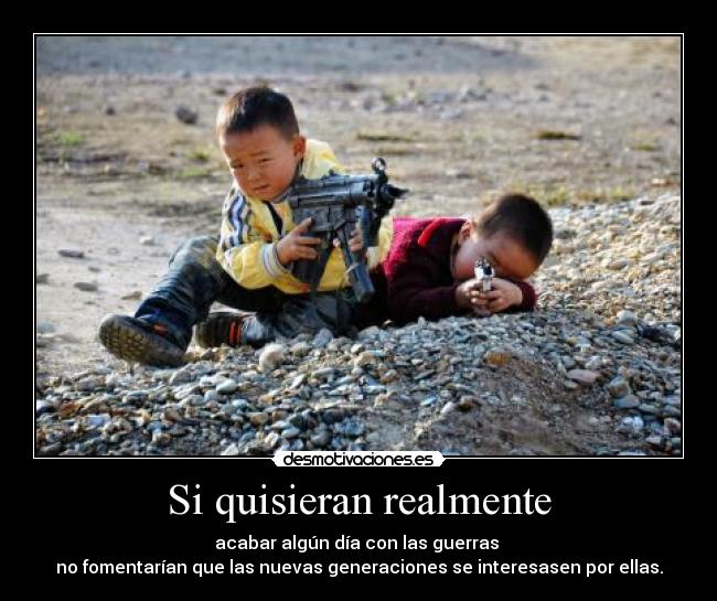 Si quisieran realmente -