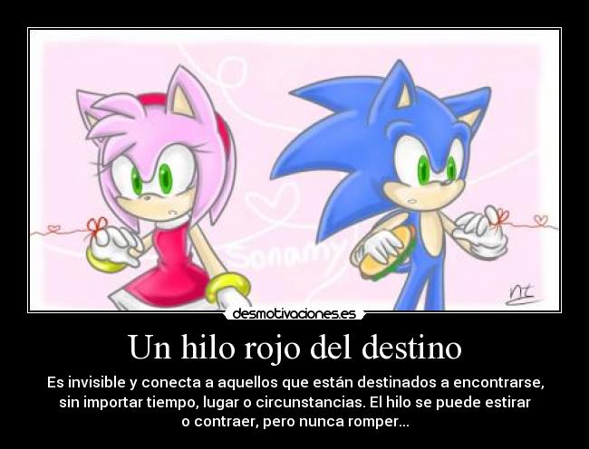 Un hilo rojo del destino - Es invisible y conecta a aquellos que están destinados a encontrarse,
sin importar tiempo, lugar o circunstancias. El hilo se puede estirar
o contraer, pero nunca romper...