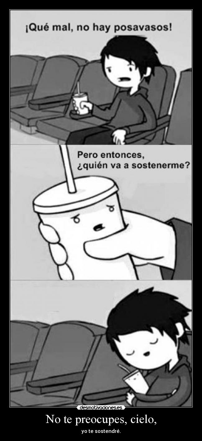 No te preocupes, cielo, - 