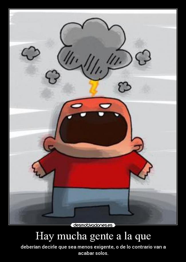 Hay mucha gente a la que -