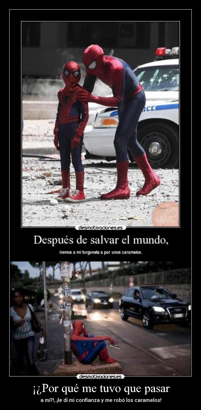 ¡¿Por qué me tuvo que pasar -