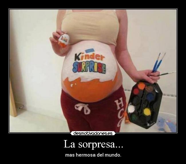 La sorpresa... -