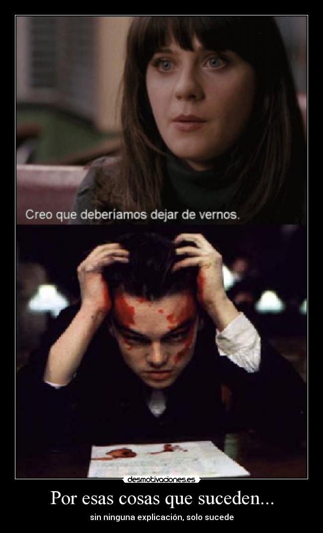 Por esas cosas que suceden... -